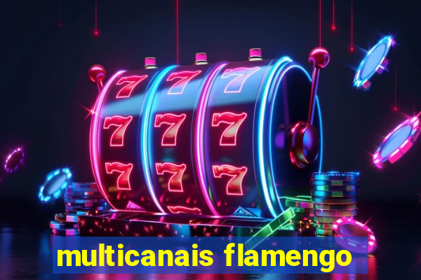 multicanais flamengo